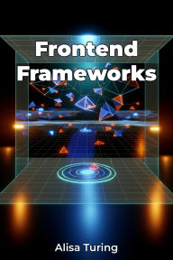 Title: Frontend Frameworks, Author: Alisa Turing