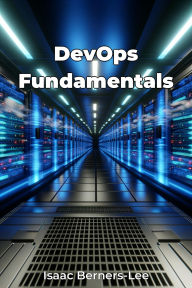 Title: DevOps Fundamentals, Author: Isaac Berners-Lee