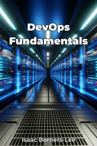 Title: DevOps Fundamentals, Author: Isaac Berners-Lee