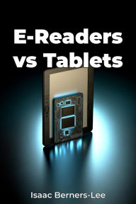 Title: E-Readers vs Tablets, Author: Isaac Berners-Lee