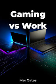 Title: Gaming vs Work, Author: Mei Gates