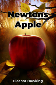 Title: Newtons Apple, Author: Eleanor Hawking