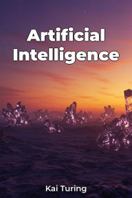 Title: Artificial Intelligence, Author: Kai Turing