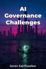 Title: AI Governance Challenges, Author: Soren Earthwalker