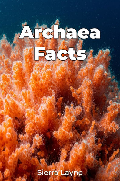 Archaea Facts