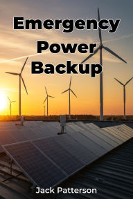 Title: Emergency Power Backup, Author: Jack Patterson