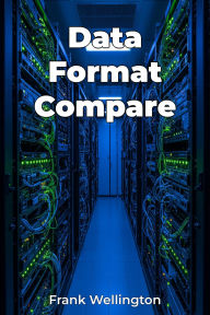 Title: Data Format Compare, Author: Frank Wellington