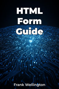 Title: HTML Form Guide, Author: Frank Wellington