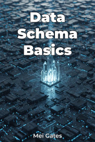 Title: Data Schema Basics, Author: Mei Gates