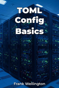 Title: TOML Config Basics, Author: Frank Wellington