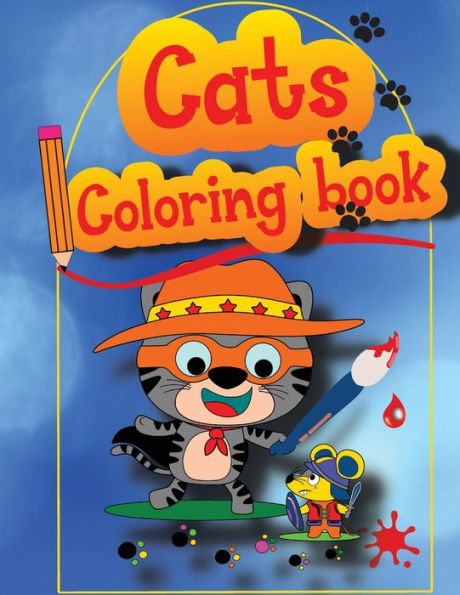 Cats Coloring Book: The Big Cat Coloring Book for Girls, Boys and All Kids Ages 4-8