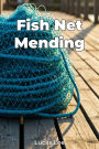 Fish Net Mending