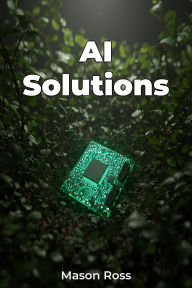 Title: AI Solutions, Author: Mason Ross