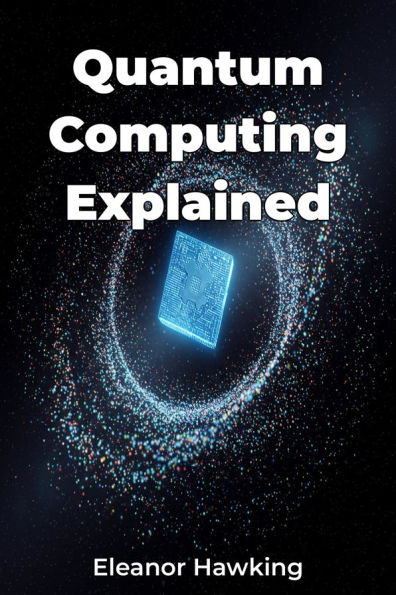 Quantum Computing Explained
