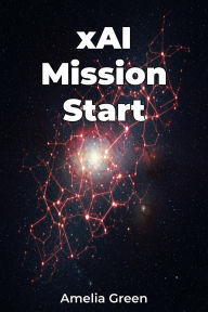Title: xAI Mission Start, Author: Amelia Green