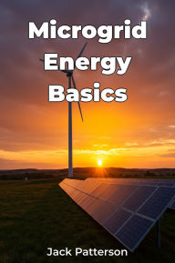 Title: Microgrid Energy Basics, Author: Jack Patterson