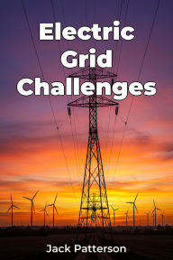 Title: Electric Grid Challenges, Author: Jack Patterson