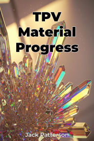Title: TPV Material Progress, Author: Jack Patterson