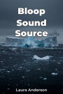Bloop Sound Source