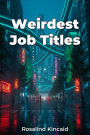 Weirdest Job Titles
