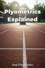 Plyometrics Explained
