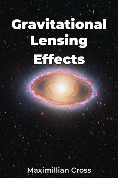 Gravitational Lensing Effects