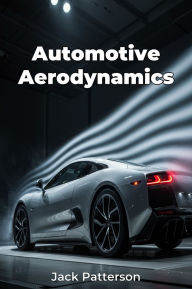 Title: Automotive Aerodynamics, Author: Jack Patterson