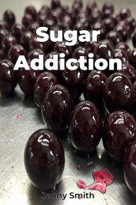Title: Sugar Addiction, Author: Jenny Smith