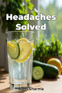 Headaches Solved