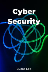 Title: Cyber Security, Author: Lucas Lee
