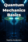 Quantum Mechanics Basics