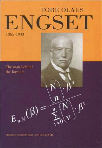 Tore Olaus Engset 1865-1943: The Man Behind the Formula