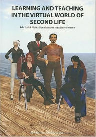 Title: Learning and Teaching in the Virtual World of Second Life, Author: Judith Molka-Danielsen