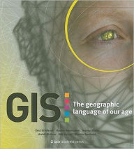 Title: GIS: The Geographic Language of Our Age, Author: Knut Grinderud