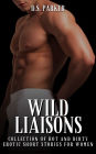 Wild Liaisons: Collection of Hot and Dirty Erotic Short Stories For Women