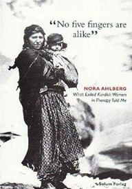 Title: No Five Fingers Are Alike: What Exiled Kurdish Women in Therapy Told Me, Author: Solum Forlag