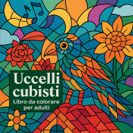 Title: Uccelli cubisti - Libro da colorare per adulti, Author: Soso Kiki