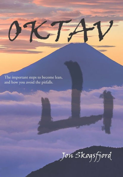 Oktav: The important steps to become lean, and how you avoid the pitfalls.