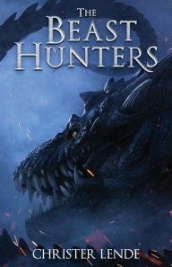 Title: The Beast Hunters, Author: Christer Lende