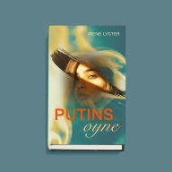 Title: PUTINS øyne, Author: Irene Lyster