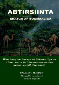 Title: ABTIRSIINTA ERAYGA AF SOOMAALIGA, Author: Aliqeyr Mohammed Nur