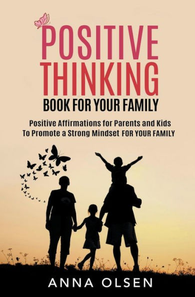Positive Thinking: Book For Your Family