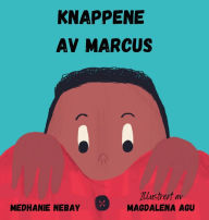 Title: Knappene av Marcus, Author: Medhanie Nebay Embaye