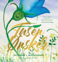 Title: Tusen ï¿½nsker, Author: Cathrine L Wilhelmsen