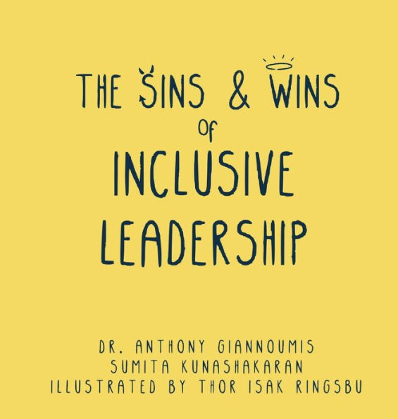 the Sins and Wins of Inclusive Leadership: a manual for modern workplace