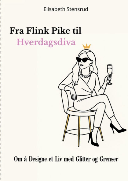 Fra Flink Pike til Hverdagsdiva: Om Ã¯Â¿Â½ Designe et Liv med Glitter og Grenser
