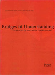 Title: Bridges of Understanding: Perspectives on Intercultural Communication, Author: Oyvind Dahl