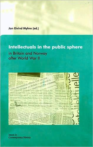 Intellectuals in the Public Sphere in Britain and Norway after World War II