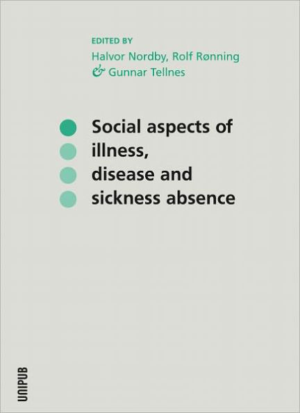 Social Aspects of Illness, Disease and Sickness Absence