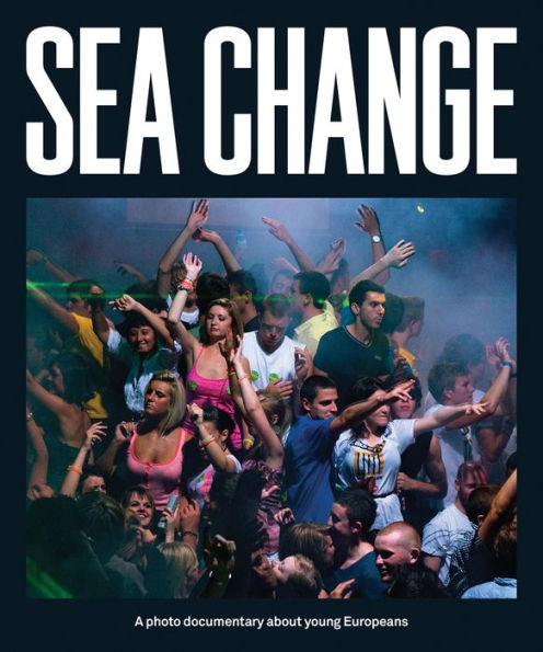 Sea Change: A Photo Documentary About Young Europeans